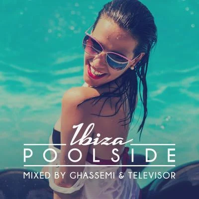 Poolside Ibiza 2016 專輯 Ghassemi