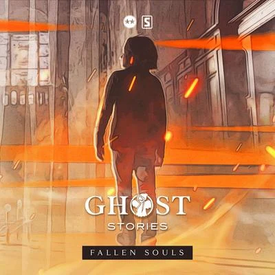 Ghost StoriesD-Block & S-te-fan Fallen Souls