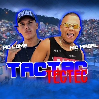 Tactac Tectec 专辑 Mc Lomp/Mc Danny