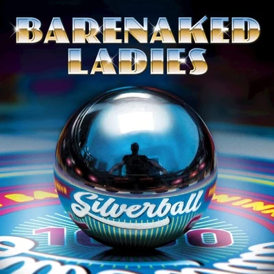 Silverball 專輯 Barenaked Ladies