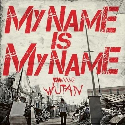 My Name Is My Name 专辑 WuTan