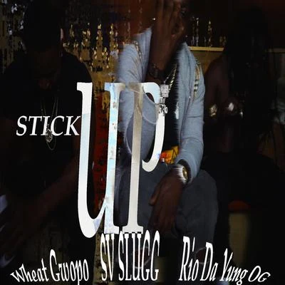 Stick Up (feat. Rio da Yung OG) 专辑 Eastside Reup/RIO DA YUNG OG/RMC Mike/Fmb Dz