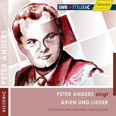 Vocal Recital: Anders, Peter - WAGNER, R.SMETANA, B.PUCCINI, G.BIZET, G.VERDI, G. (Peter Anders singt Arien und Lieder) (1946-1952) 專輯 Orchester Der Städtischen Oper Berlin/Walter Lutze/Peter Anders