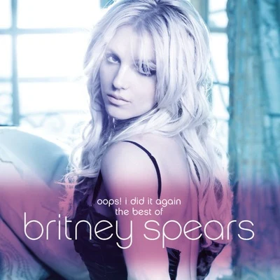 Oops! I Did It Again - The Best Of Britney Spears 專輯 Britney Spears