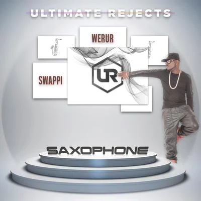 Saxophone 專輯 Ultimate Rejects