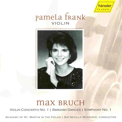 BRUCH: Violin ConcertoSwedish DancesSymphony No. 1 專輯 Pamela Frank