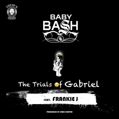 The Trials of Gabriel (feat. Frankie J) 专辑 Baby Bash/Paul Wall