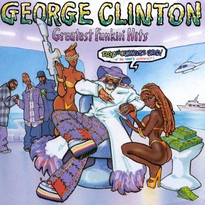 Greatest Funkin Hits 專輯 George Clinton