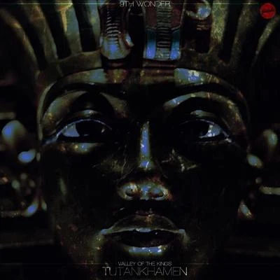 9th Wonder Tutankhamen (Valley Of The Kings)