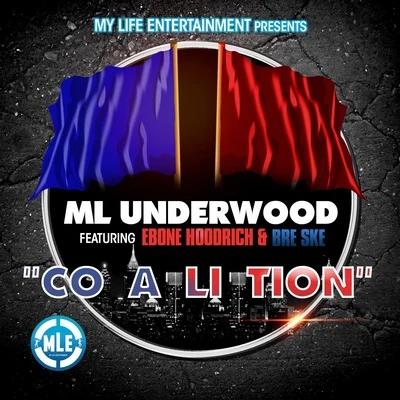 Coalition (feat. Bre Ske & Ebone Hoodrich) 专辑 M L Underwood