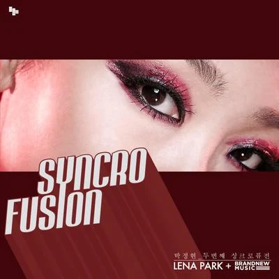 朴正炫 Syncrofusion Lena Park + Brand New Music