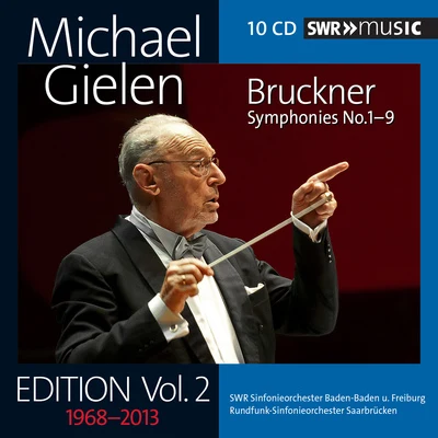 BRUCKNER, A.: Symphonies Nos. 1-9 (Michael Gielen Edition, Vol. 2 (1968-2013)) 專輯 SWR Sinfonieorchester des Südwestrundfunks