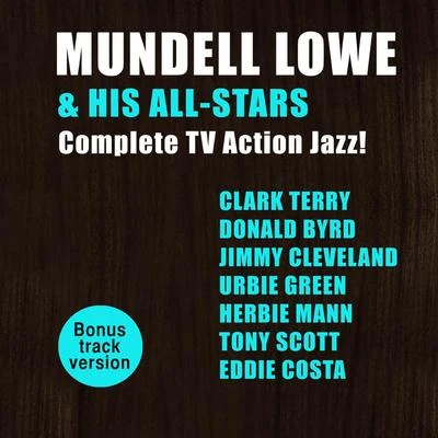 Mundell Lowe Mundell Lowe & His All-Stars: Complete Tv Action Jazz!