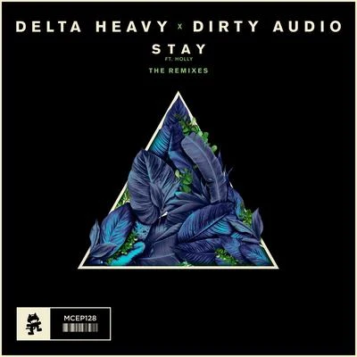 Stay (The Remixes) 专辑 Delta Heavy