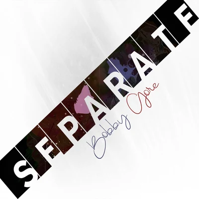 Separate 专辑 Bobby Gore