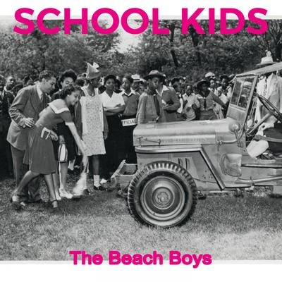 The Beach Boys School Kids