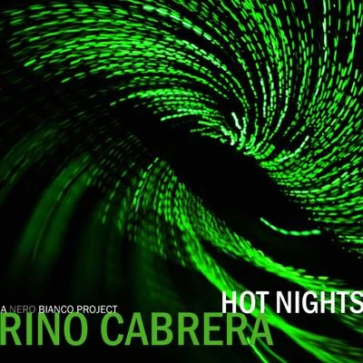 Rino Cabrera Hot Nights