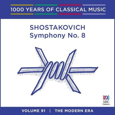 Shostakovich: Symphony No. 8 (1000 Years Of Classical Music, Vol. 91) 專輯 Adelaide Symphony Orchestra/Richard Tognetti/Richard Mills/Tamara-Anna Cislowska/Amy Dickson