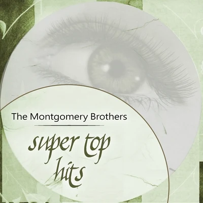 Super Top Hits 專輯 The Montgomery Brothers/Wes Montgomery