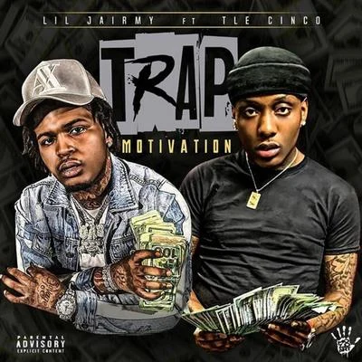 Trap Motivation (feat. TLE Cinco) 专辑 Lil Jairmy