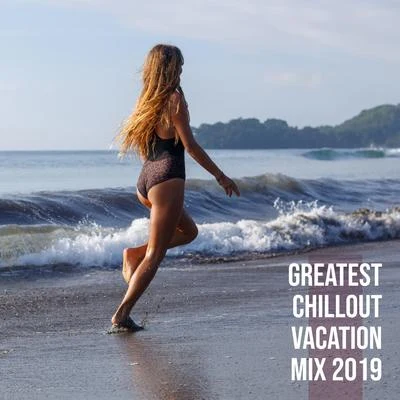 Greatest Chillout Vacation Mix 2019 專輯 CHILLOUT/Hawaiian Music