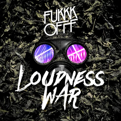 Fukkk OfffCult Classique Loudness War