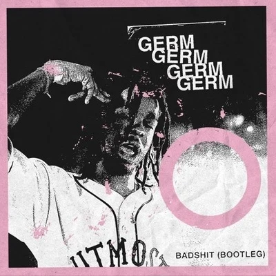 BADSHIT BOOTLEG 專輯 Germ/Ramirez