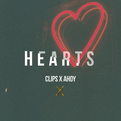 Hearts 专辑 Hype Turner/Clips X Ahoy