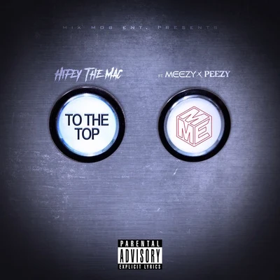 To The Top 专辑 Meezy/DurtysoxXx/Mark Dale/Lexvaz/Estiva