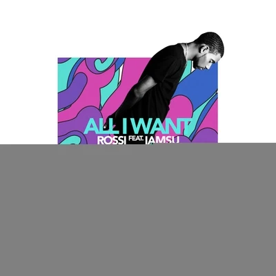 All I Want (feat. Iamsu!) - Single 专辑 Iamsu!