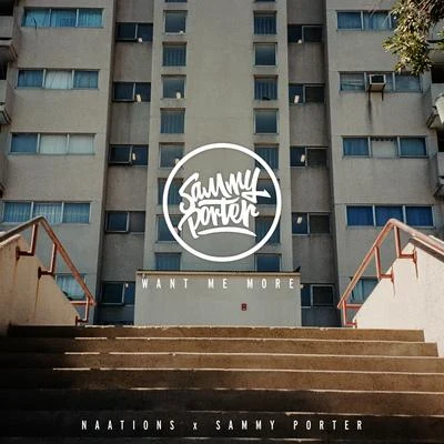 Want Me More (Sammy Porter Remix) 专辑 Naations