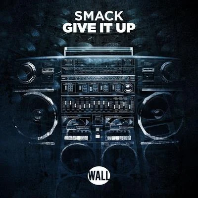 Give It Up 專輯 Smack