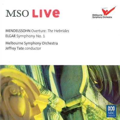 MSO Live - MendelssohnElgar (Live) 专辑 Melbourne Symphony Orchestra/Elizabeth Connell/Antoinette Halloran/Opera Australia Orchestra/Seraphim Trio