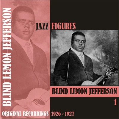 Blind Lemon JeffersonBob Dylan Jazz FiguresBlind Lemon Jefferson, Volume 1, (1926 - 1927)