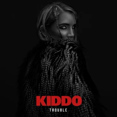 KIDDO Trouble