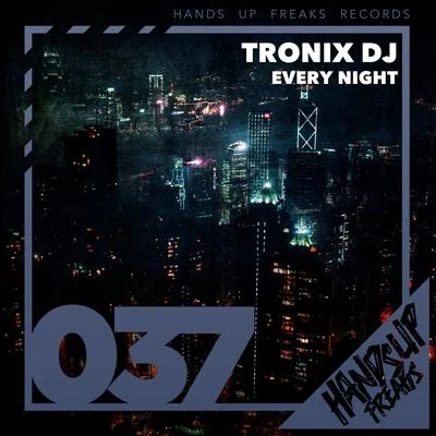 Every Night 專輯 Tronix DJ