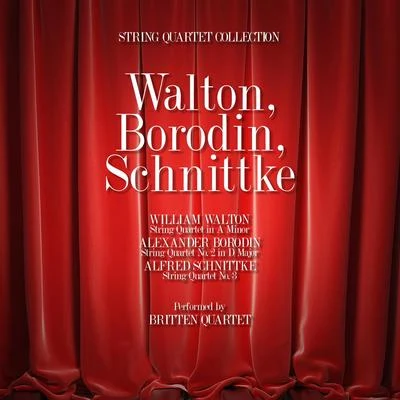 Walton, Borodin, Schnittke: String Quartet Collection 专辑 William Walton