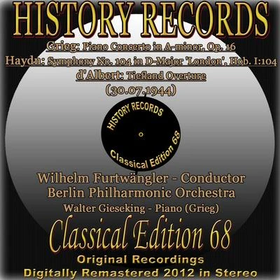 Grieg: Piano Concerto in a Minor, Op. 16 - Haydn: Symphony No. 104 in D Major london, Hob. 1104 - Dalbert: Tiefland Ove 專輯 Walter Gieseking