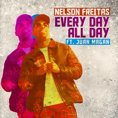 Every Day All Day 专辑 Nelson Freitas