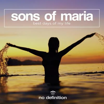 Best Days of My Life 专辑 Sons Of Maria