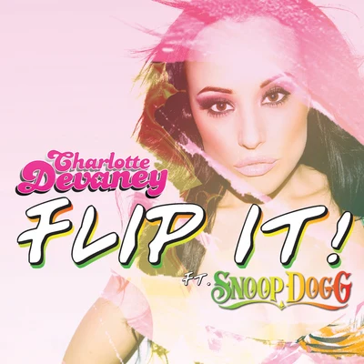 Flip It 專輯 Knytro/Charlotte Devaney/Lil Debbie