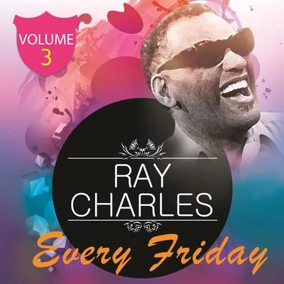 Every Friday Vol. 3 专辑 Ray Charles