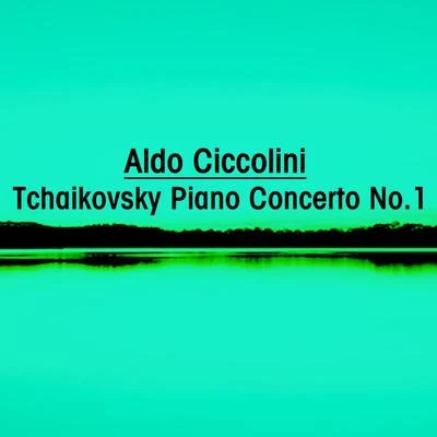 Aldo Ciccolini Tchaikovsky: Piano Concerto No. 1