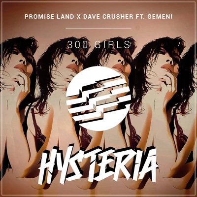 300 Girls (feat. Gemeni) 專輯 Promise Land