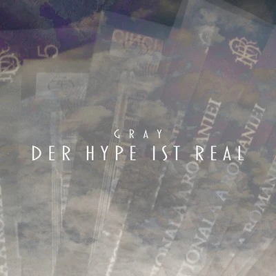 Der Hype ist real 專輯 Gray