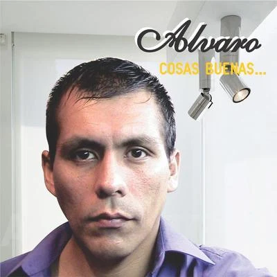 Cosas Buenas... 专辑 Alvaro