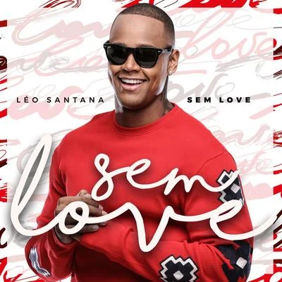 Sem Love 專輯 Leo Santana/Parangolè/Harmonia Do Samba