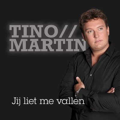 Jij Liet Me Vallen 专辑 René Froger/Tino Martin