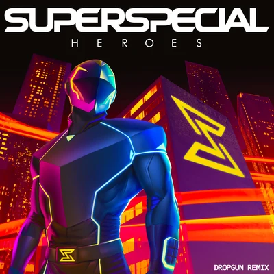 Heroes (Dropgun Remix) 專輯 Reznikov/SUPERSPECIAL