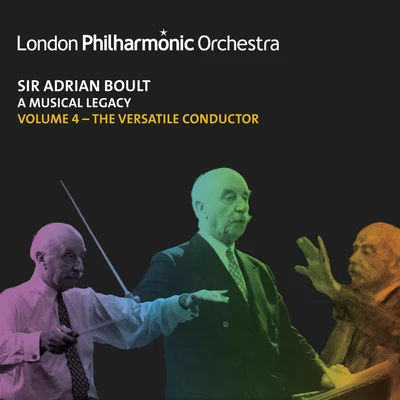 Sir Adrian Boult: A Musical Legacy, Vol. 4 專輯 The Philharmonic Promenade Orchestra Of London/Sir Adrian Boult